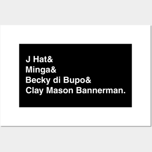 J Hat & Minga & Becky di Bupo & Clay Mason Bannerman Posters and Art